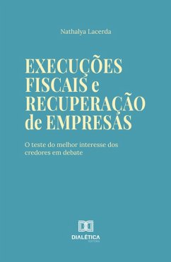 Execuções Fiscais e Recuperação de Empresas (eBook, ePUB) - Lacerda, Nathalya Execuções Fiscais e Recuperação de Empresas (eBook, ePUB) - Lacerda, Nathalya
