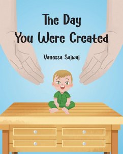The Day You Were Created (eBook, ePUB) The Day You Were Created (eBook, ePUB)