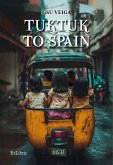 Tuktuk to Spain (eBook, ePUB)