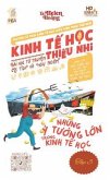 Kinh T¿ H¿c Thi¿u Nhi - Các Ý Tu¿ng L¿n trong Kinh T¿ H¿c (eBook, ePUB)
