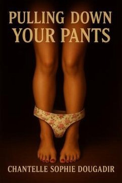 Cover Pulling Down Your Pants (eBook, ePUB)