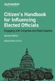 Citizen's Handbook for Influencing Elected Officials (eBook, ePUB) Citizen's Handbook for Influencing Elected Officials (eBook, ePUB)