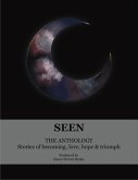 Seen. A collection of radiant stories of becoming, love, hope & triumph (eBook, ePUB)