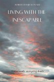 Living With The Inescapable (eBook, ePUB)