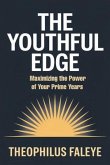 THE YOUTHFUL EDGE (eBook, ePUB) THE YOUTHFUL EDGE (eBook, ePUB)