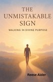 The Unmistakable signs "Walking in Divine Purpose" (eBook, ePUB)