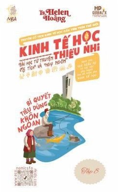 Kinh T¿ H¿c Thi¿u Nhi - Kinh t¿ cho Tr¿ em - Ông Lão Ðánh Cá & Con Cá Vàng - Chi Tiêu Thông Minh (eBook, ePUB) - Hoang, Helen