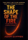 The Shape of the Fire (eBook, ePUB) The Shape of the Fire (eBook, ePUB)