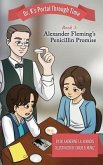 Book 3 - Alexander Fleming's Penicillin Promise (eBook, ePUB) Book 3 - Alexander Fleming's Penicillin Promise (eBook, ePUB)
