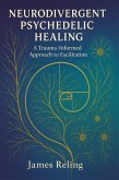 Neurodivergent Psychedelic Healing (eBook, ePUB)