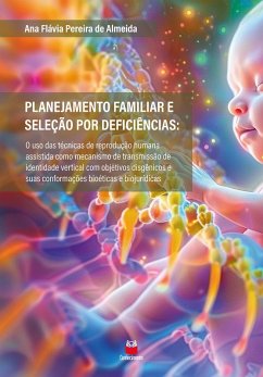 Planejamento familiar e seleção por deficiências (eBook, ePUB) - Almeida, Ana Flávia Pereira de