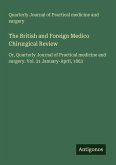 The British and Foreign Medico Chirurgical Review