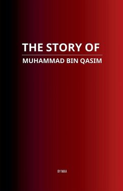 The Story of Muhammad bin Qasim - Maa The Story of Muhammad bin Qasim - Maa