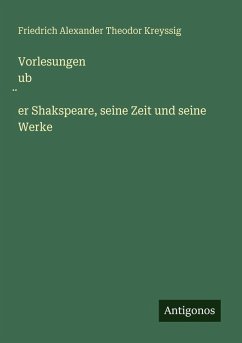 Cover Vorlesungen ub¿er Shakspeare, seine Zeit und seine Werke