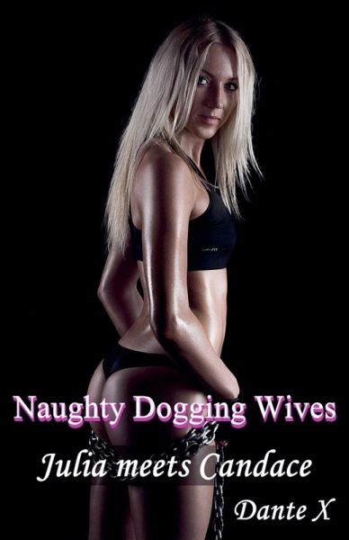 Naughty Dogging Wives