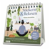 Kleine Auszeiten - Stickern & Relaxen Kleine Auszeiten - Stickern & Relaxen