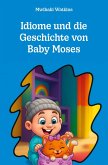 Idiome und die Geschichte von Baby Moses Idiome und die Geschichte von Baby Moses