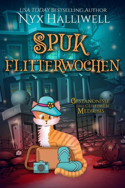 Spuk Flitterwochen (Geständnisse eines geheimen Mediums, #7) (eBook, ePUB) Spuk Flitterwochen (Geständnisse eines geheimen Mediums, #7) (eBook, ePUB)