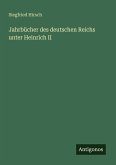 Jahrbücher des deutschen Reichs unter Heinrich II Jahrbücher des deutschen Reichs unter Heinrich II