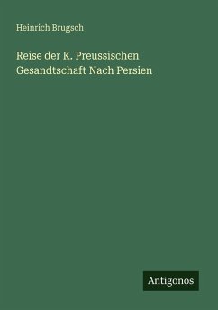 Cover Reise der K. Preussischen Gesandtschaft Nach Persien