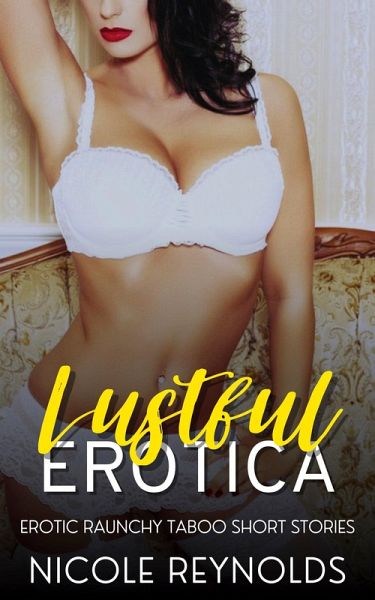 Lustful Erotica (eBook, ePUB) Lustful Erotica (eBook, ePUB)