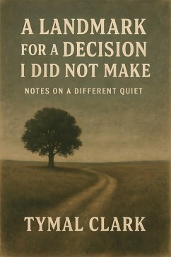 Cover A Landmark for a Decision I Did Not Make (eBook, ePUB)
