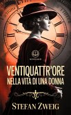 Ventiquattr'ore nella vita di una donna (Novelaris) (eBook, ePUB)