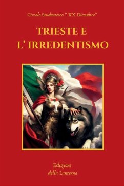 TRIESTE E L' IRREDENTISMO - XX Dicembre, Circolo Studentesco