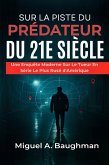 Sur La Piste Du Prédateur Du 21e Siècle (eBook, ePUB)