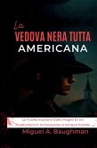La Vedova Nera Tutta Americana (eBook, ePUB)