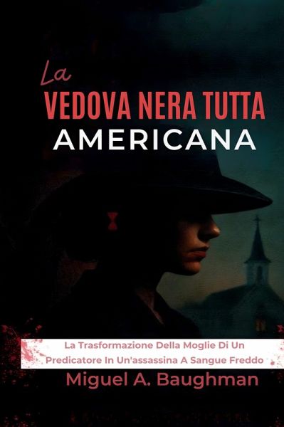 La Vedova Nera Tutta Americana (eBook, ePUB) La Vedova Nera Tutta Americana (eBook, ePUB)