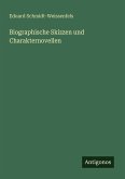 Biographische Skizzen und Charakternovellen