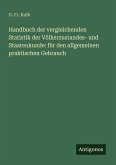 Handbuch der vergleichenden Statistik der Völkerzustandes- und Staatenkunde: für den allgemeinen praktischen Gebrauch
