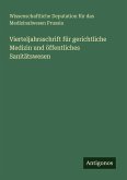 Vierteljahrsschrift für gerichtliche Medizin und öffentliches Sanitätswesen