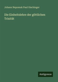 Cover Die Einheitslehre der göttlichen Trinität
