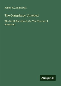 The Conspiracy Unveiled - Hunnicutt, James W.