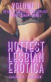 Hottest Lesbian Erotica - Volume 1 (eBook, ePUB) Hottest Lesbian Erotica - Volume 1 (eBook, ePUB)
