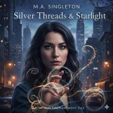 Silver Threads & Starlight: A Memory Merchant's Tale (Ink and Enchant, #2) (eBook, ePUB)