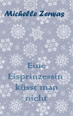 Cover Eine Eisprinzessin küsst man nicht (eBook, ePUB)