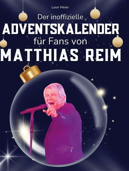 Der inoffizielle Adventskalender für Fans von Matthias Reim