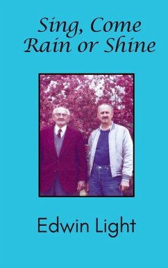 Sing, Come Rain or Shine - Light, Edwin