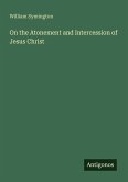 On the Atonement and Intercession of Jesus Christ