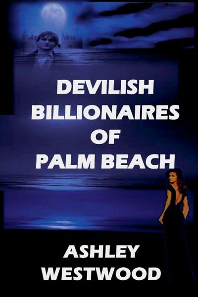 Devilish Billionaires of Palm Beach Devilish Billionaires of Palm Beach