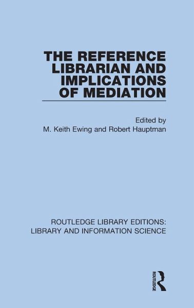 The Reference Librarian and Implications of Mediation The Reference Librarian and Implications of Mediation
