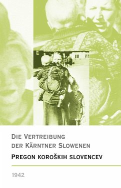 Cover Die Vertreibung der Kärntner Slowenen 1942 - Pregon koro¿kih Slovencev1942
