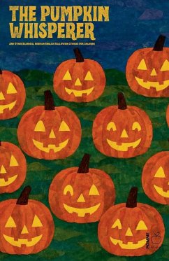 Cover The Pumpkin Whisperer And Other Bilingual German-English Halloween Stories for Children