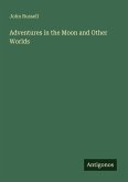 Adventures in the Moon and Other Worlds