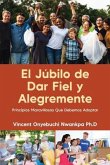 El Júbilo de Dar Fiel y Alegremente (eBook, ePUB)