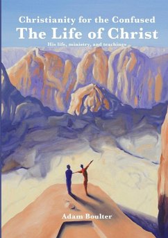 The Life of Christ - Boulter, Adam The Life of Christ - Boulter, Adam