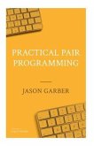 Practical Pair Programming (eBook, ePUB)